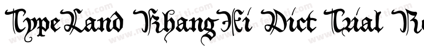TypeLand KhangXi Dict Trial Regular字体转换